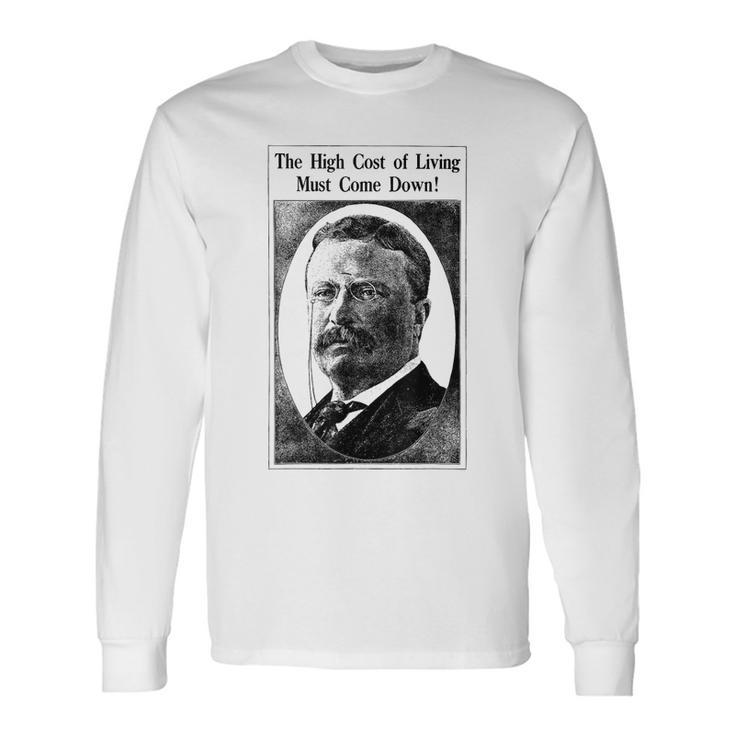 Retro Teddy Roosevelt Campaign Anti-Inflation Rough Rider Long Sleeve T-Shirt