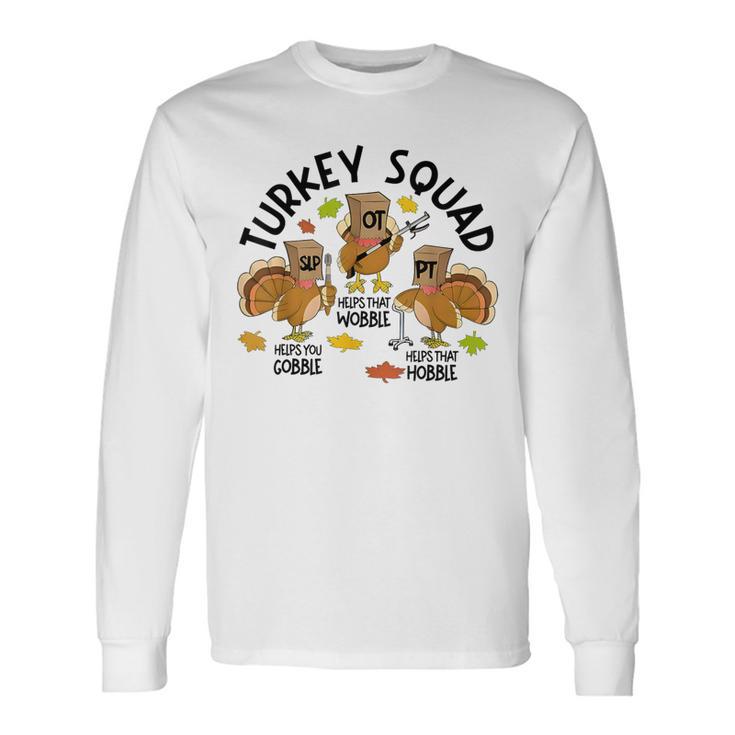 Retro Turkey Squad Thanksgiving Slp Ot Pt Speech Therapy Long Sleeve T-Shirt