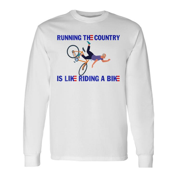 Running The Country Is Like Riding A Bike Running Long Sleeve T-Shirt