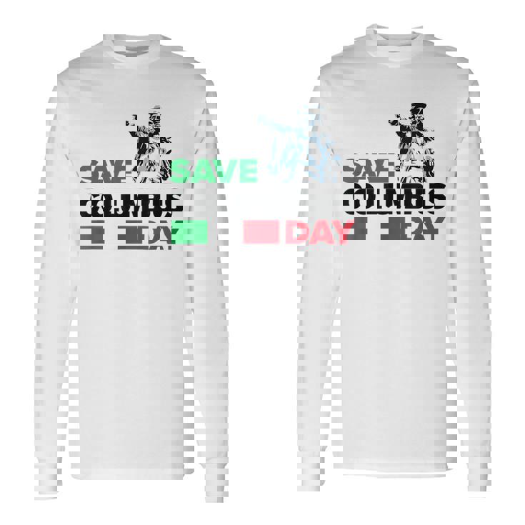 Save Columbus Day Italian Pride Long Sleeve T-Shirt T-Shirt