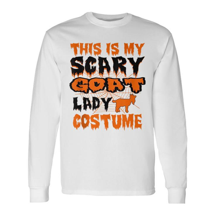 This Is My Scary Goat Lady Halloween Costume Long Sleeve T-Shirt T-Shirt