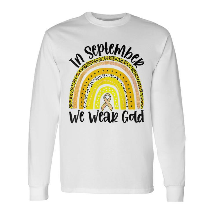 In September We Wear Gold Childhood Cancer Awareness Long Sleeve Gifts ideas