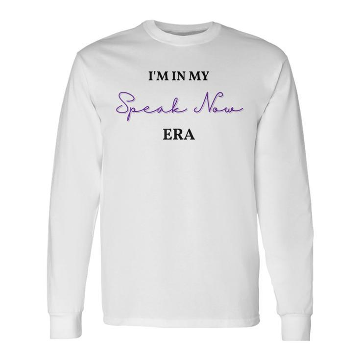 Im In My Speaknow Era Ts Ts Speak Long Sleeve T-Shirt