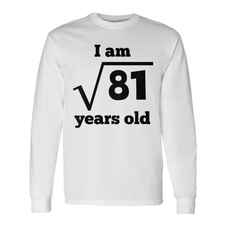 Square Root 9 Years Old 9Th Birthday For Long Sleeve T-Shirt