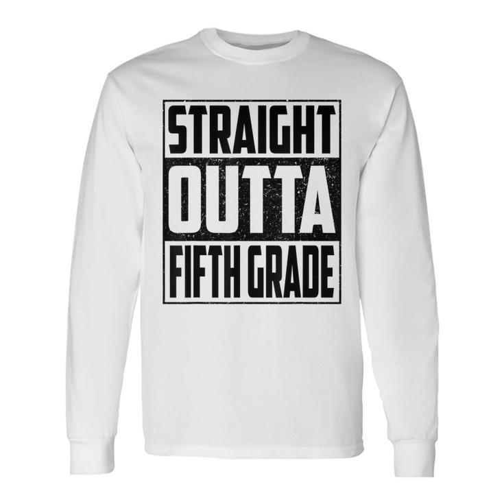 Straight Outta Fifth Grade School Graduate 2022 Fifth Grade Long Sleeve T-Shirt T-Shirt