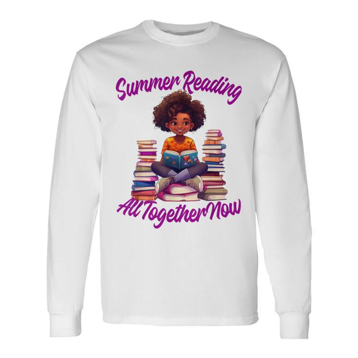 Summer Reading All Together 2023 Books Now Black Girl Long Sleeve T-Shirt T-Shirt