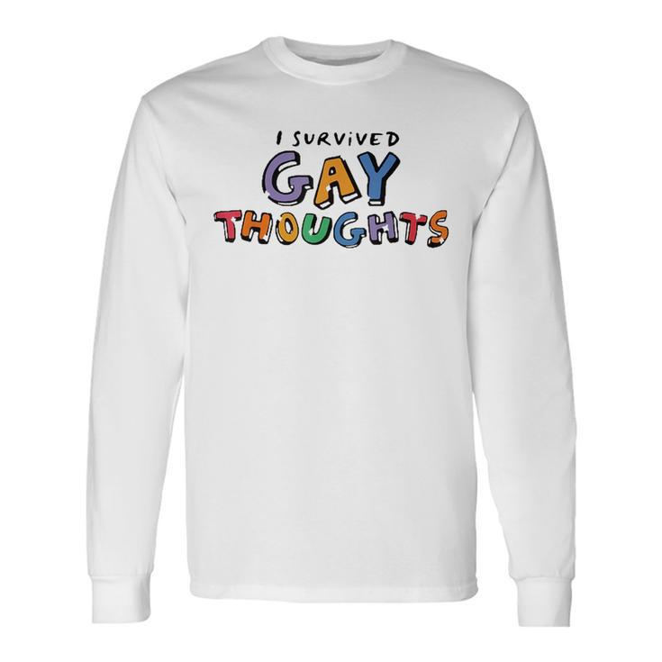 I Survived Gay Thoughts Long Sleeve T-Shirt Gifts ideas
