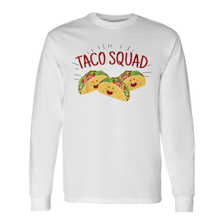 Taco Squad Cute Mexican Food Lover Long Sleeve T-Shirt T-Shirt