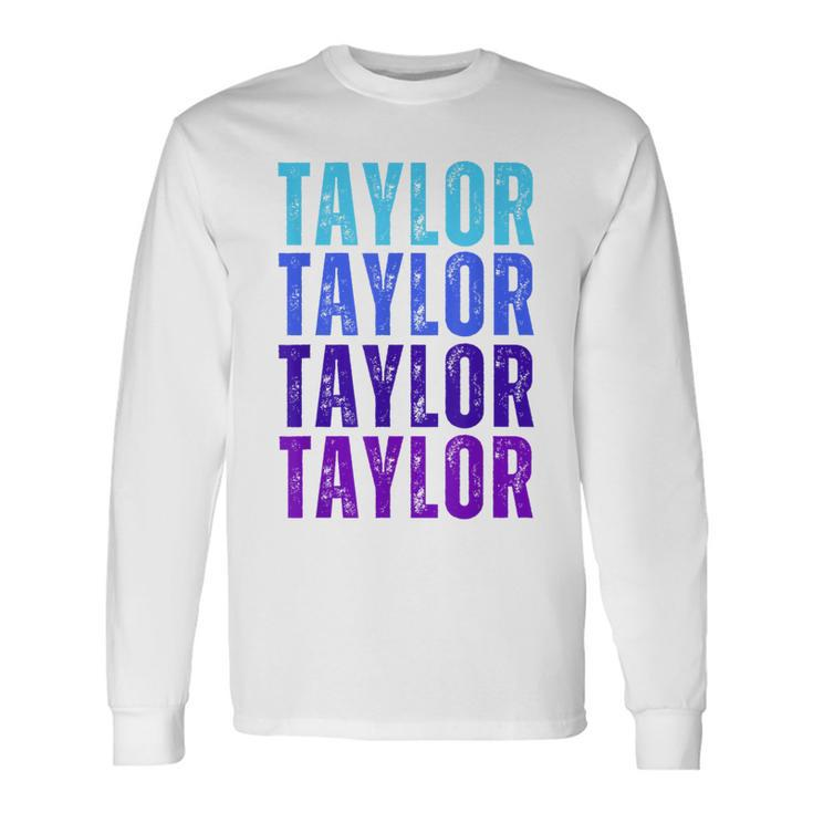 Taylor Personalized Name I Love Taylor Long Sleeve T-Shirt
