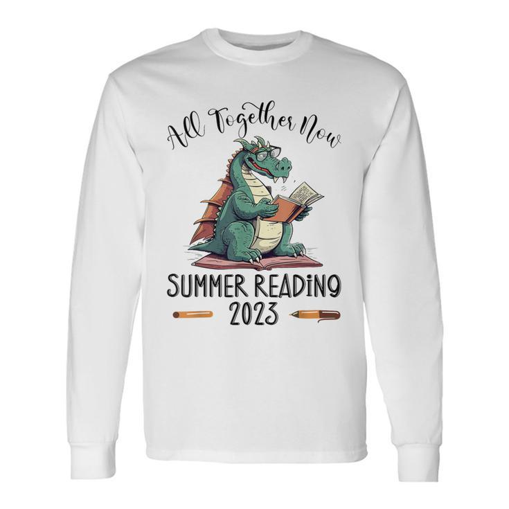 All Together Now Summer Reading 2023 Book Dragon Reading Long Sleeve T-Shirt T-Shirt