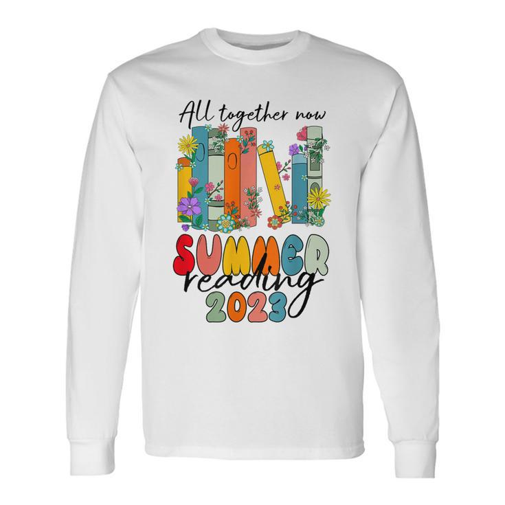 All Together Now Summer Reading 2023 Books Retro Groovy Long Sleeve T-Shirt T-Shirt