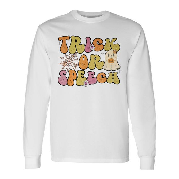 Trick Or Speech Therapy Slp Halloween Speech Pathology Long Sleeve T-Shirt