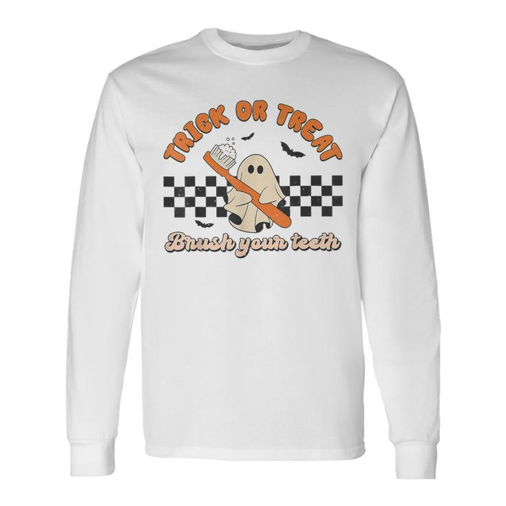 Trick Or Treat Brush Your Th Ghost Halloween Dentist Long Sleeve T-Shirt