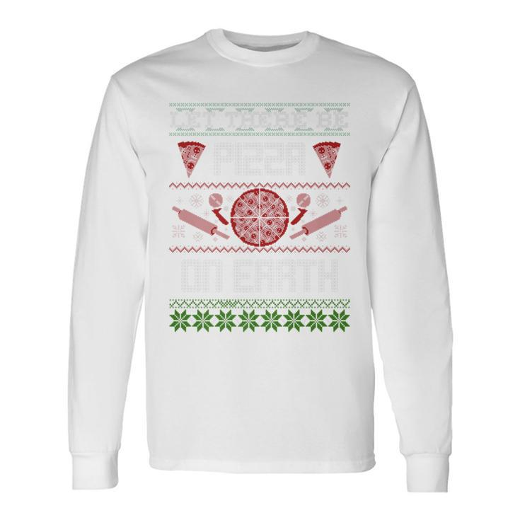 Ugly Christmas Sweater Let There Be Pizza On Earth Long Sleeve T-Shirt