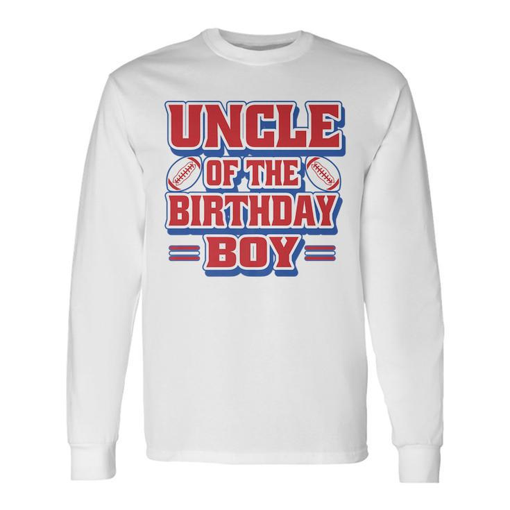 Uncle Football Birthday Boy Baller B-Day Party Long Sleeve T-Shirt T-Shirt