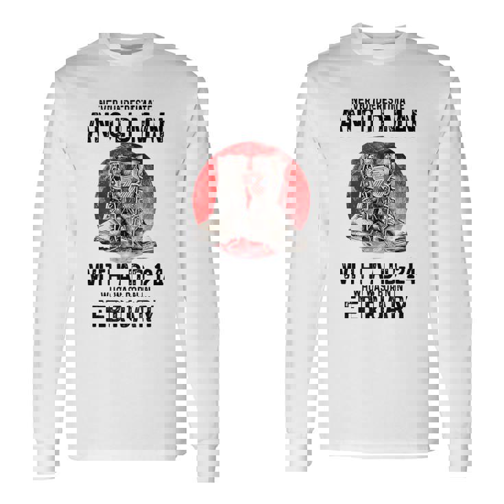 Never Underestimate An Old February Man With A Dd214 Long Sleeve T-Shirt