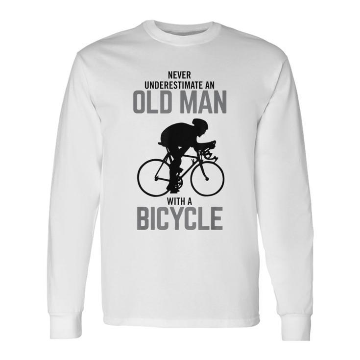 Never Underestimate An Old Man With A Bicycle Hobby Long Sleeve T-Shirt