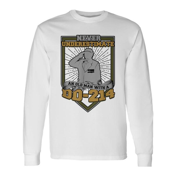Never Underestimate An Old Man With A Dd-214 Air Force Long Sleeve T-Shirt