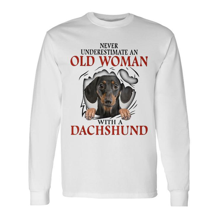 Never Underestimate An Old Woman With A Dachshund Long Sleeve T-Shirt