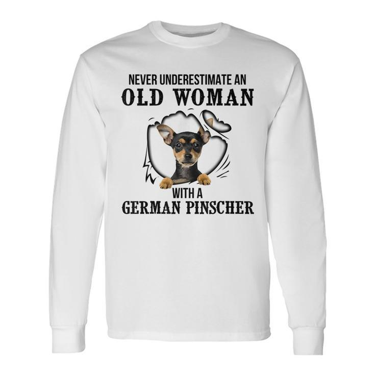 Never Underestimate An Old Woman With A German Pinscher Old Woman Long Sleeve T-Shirt T-Shirt
