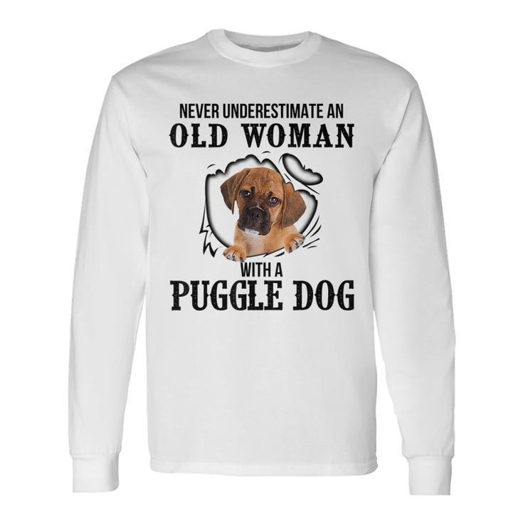 Never Underestimate An Old Woman With A Puggle Dog Old Woman Long Sleeve T-Shirt T-Shirt