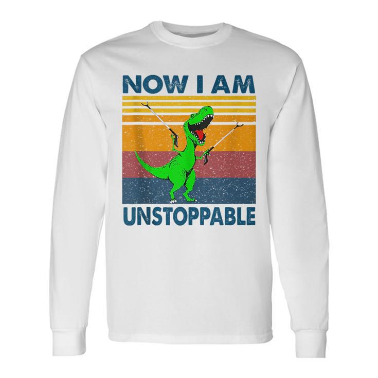 Now Im Unstoppable T-Rex Dinosaur Long Sleeve T-Shirt T-Shirt