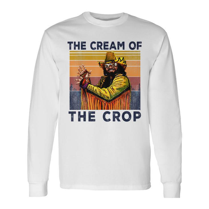 Vintage Macho-The Cream Of The Crop Wrestling Long Sleeve T-Shirt