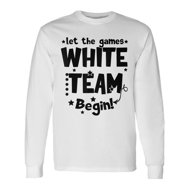 White Team Let The Games Begin Field Trip Day Long Sleeve T-Shirt