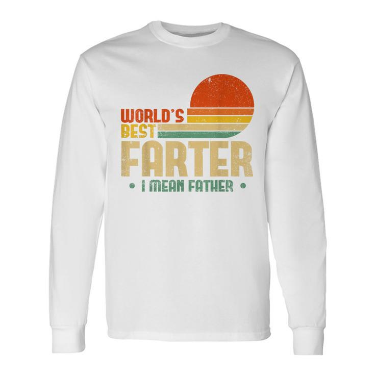 Worlds Best Farter I Mean Father Fathers Day For Dad Long Sleeve T-Shirt T-Shirt