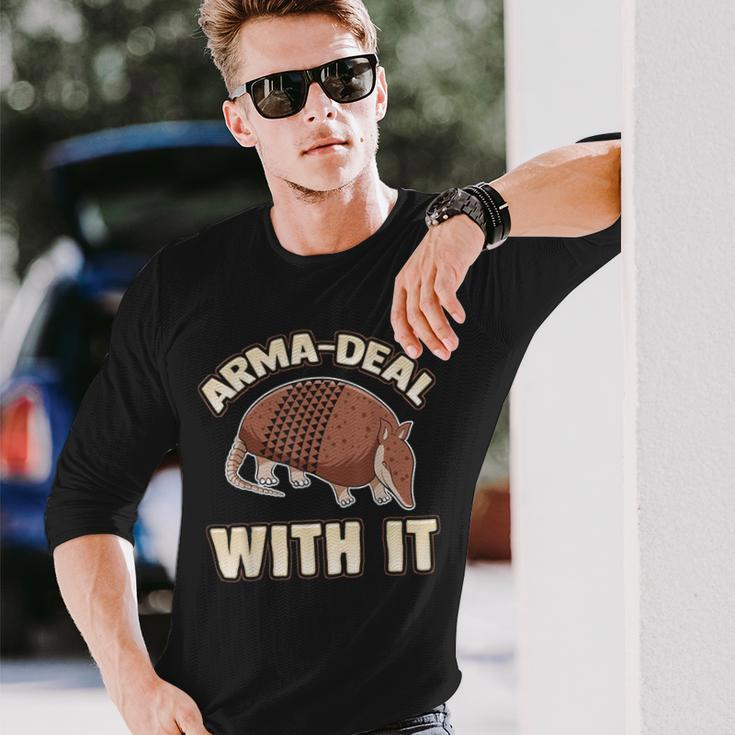 Arma-Deal With It Fun Pun Armadillo Armadillo Lovers Long Sleeve T-Shirt Gifts for Him