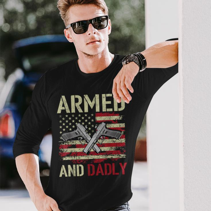Armed And Dadly Deadly Father For Fathers Day Veteran Long Sleeve T-Shirt Gifts for Him