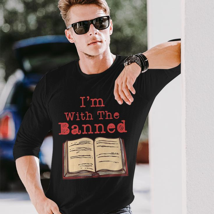 Im With The Banned Book Lovers Political Statement Apparel Long Sleeve T-Shirt T-Shirt Gifts for Him