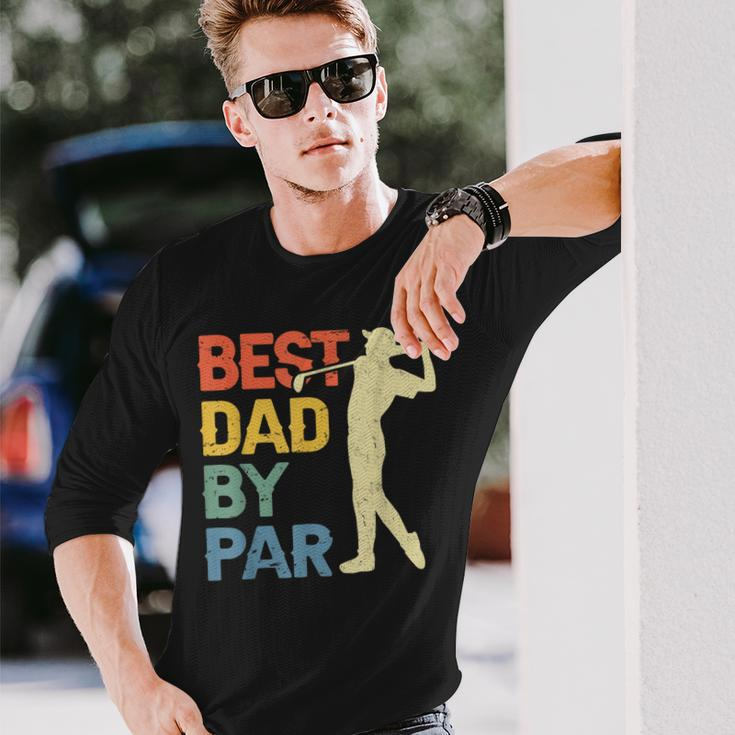 Best Dad By Par Daddy Fathers Day Golf Lover Golfer Long Sleeve T-Shirt T-Shirt Gifts for Him