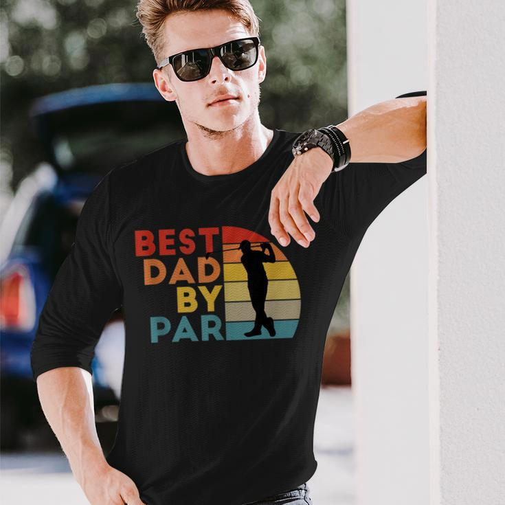 Best Dad By Par Daddy Golf Lover Golfer Fathers Day Long Sleeve T-Shirt T-Shirt Gifts for Him