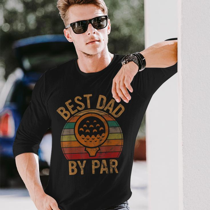 Best Dad By Par Fathers Day Golf Lover Papa Golfer Long Sleeve T-Shirt T-Shirt Gifts for Him