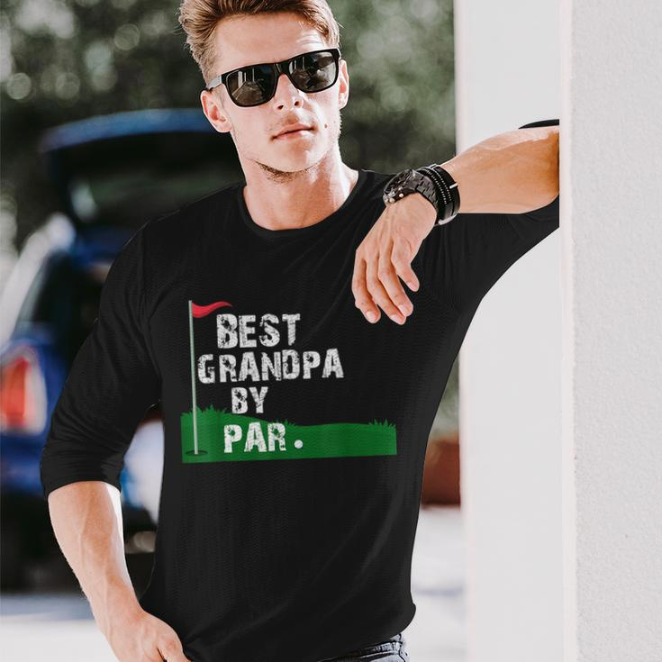 Best Grandpa By Par Fathers Day Long Sleeve T-Shirt T-Shirt Gifts for Him