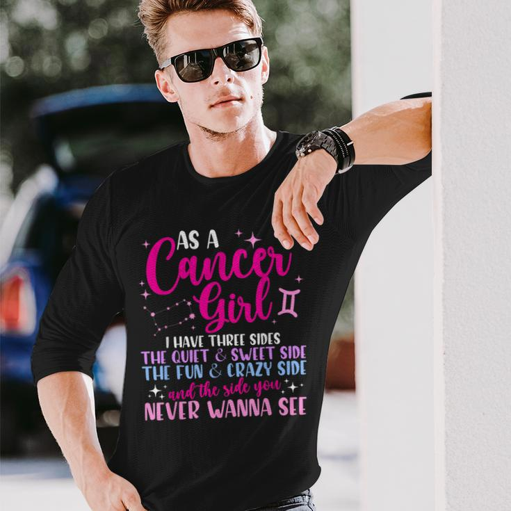 As A Cancer Girl I Have Three Sides Astrology Zodiac Sign Long Sleeve T-Shirt Gifts for Him