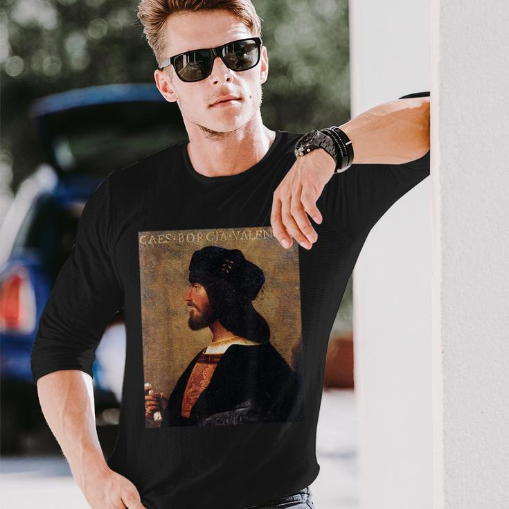 Cesare Borgia Italian Renaissance Italy History Long Sleeve T-Shirt T-Shirt Gifts for Him
