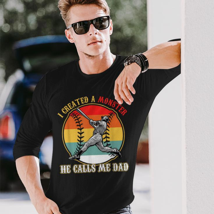 I Created A Monster He Call Me Dad Baseball Fathers Day Long Sleeve T-Shirt Gifts for Him