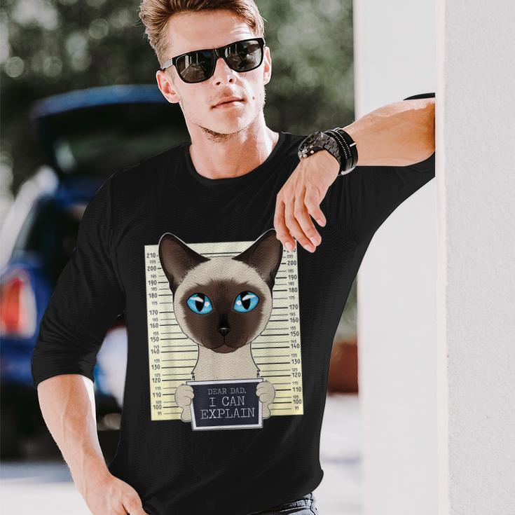 Dear Dad I Can Explain I Siamese Cat Dad I Siamese Cat Long Sleeve T-Shirt T-Shirt Gifts for Him