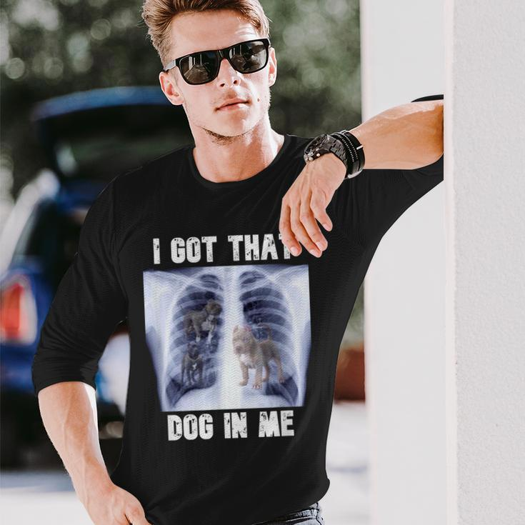 I Got That Dog In Me Xray Meme Long Sleeve T-Shirt Gifts for Him