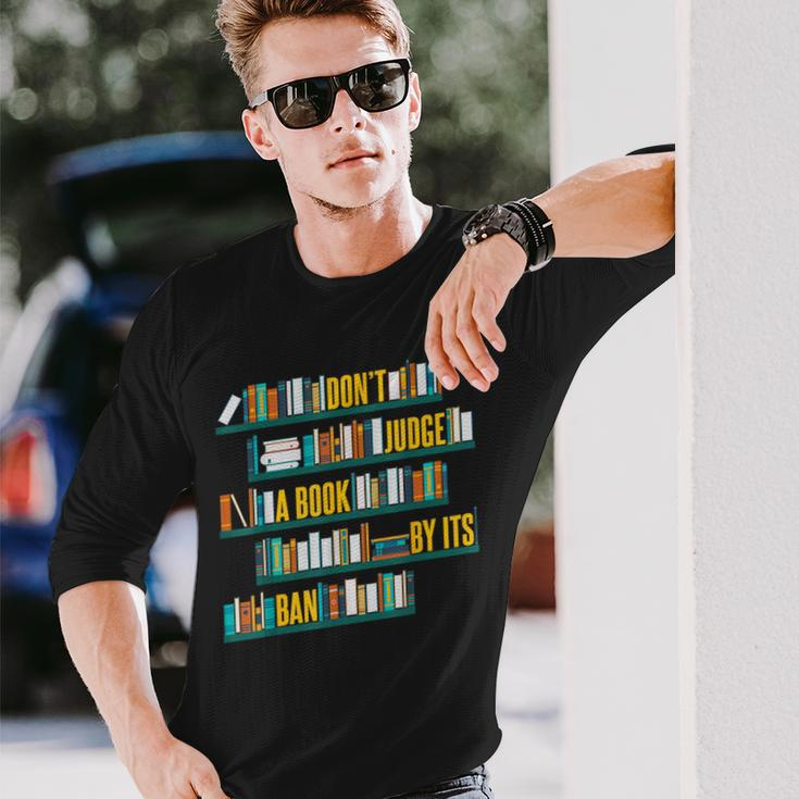 Don't Judge A Book By Its Ban Banned Books Long Sleeve T-Shirt Gifts for Him