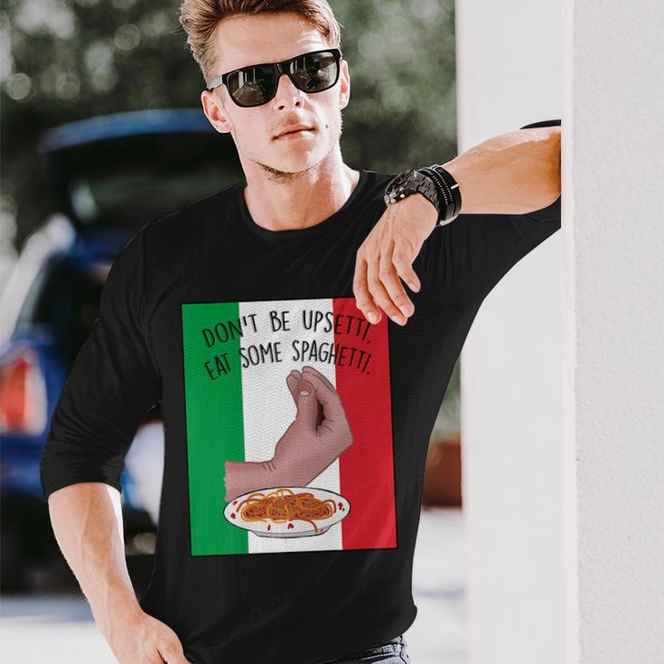 Dont Be Upsetti Eat Some Spaghetti Italian Hand Meme Long Sleeve T-Shirt T-Shirt Gifts for Him
