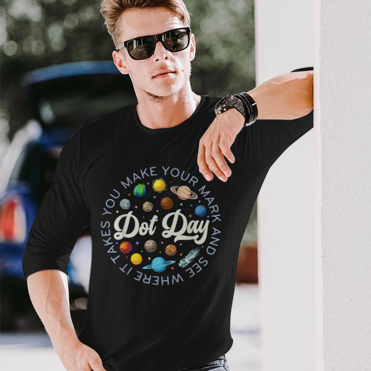 Dot Day Planets Space Make Your Mark See Where It Takes You Long Sleeve T-Shirt Gifts for Him