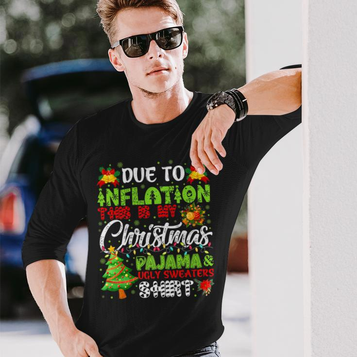 Due To Inflation Ugly Christmas Sweaters Xmas Pajamas Long Sleeve T-Shirt Gifts for Him