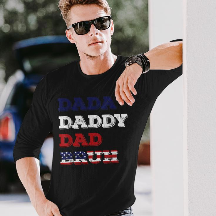 Fathers Day Dada Daddy Dad Bruh American Flag Long Sleeve T-Shirt T-Shirt Gifts for Him