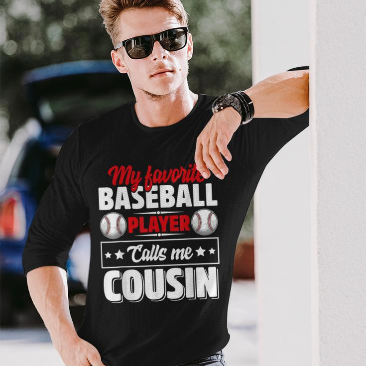 My Favorite Baseball Player Calls Me Cousin Fathers Day Long Sleeve T-Shirt T-Shirt Gifts for Him