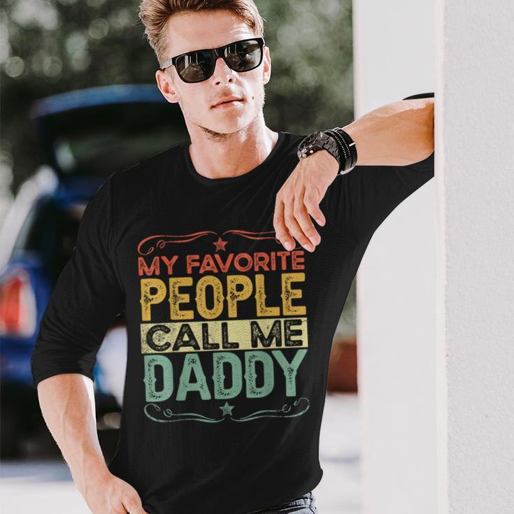My Favorite People Call Me Daddy Vintage Fathers Day Long Sleeve T-Shirt Gifts for Him