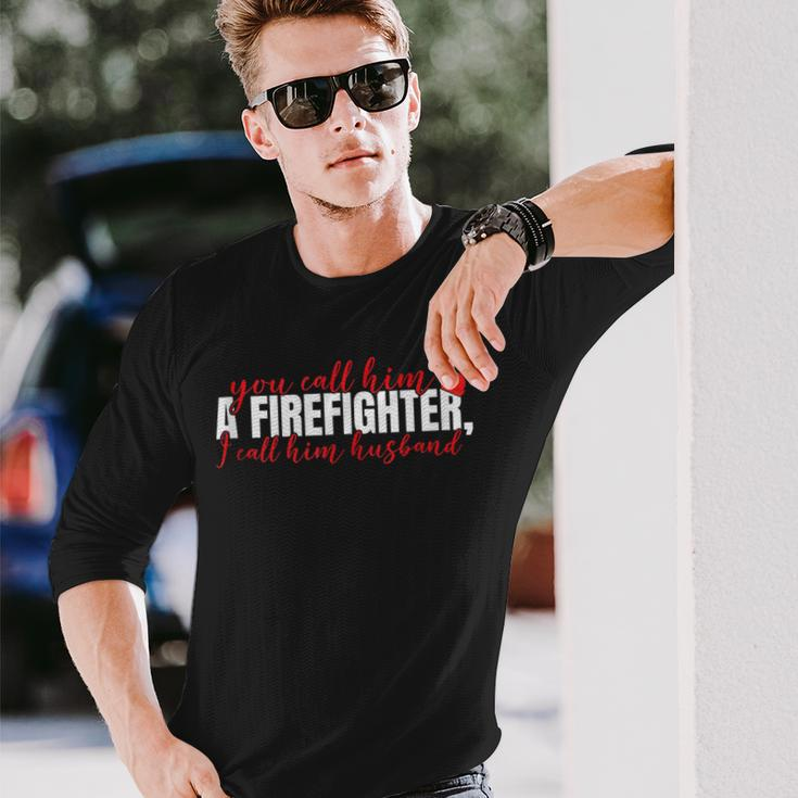 Firefighter Wife Firemans Wife Proud Firefighter Husband Long Sleeve T-Shirt T-Shirt Gifts for Him