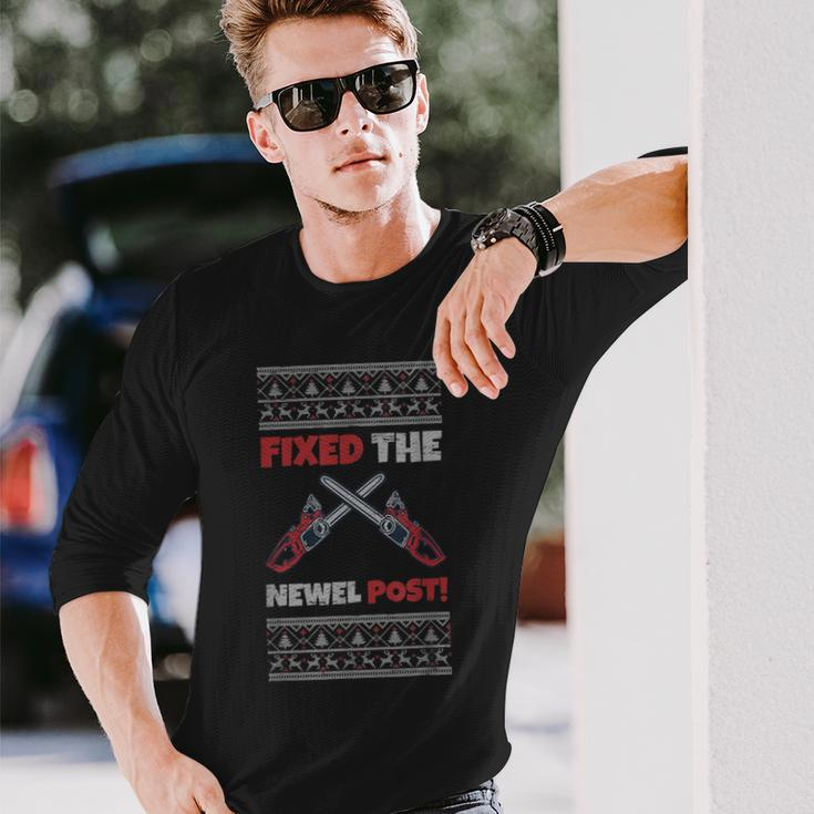 Fixed The Newel Post Chainsaw Christmas Season Holidays Ugly Long Sleeve T-Shirt Gifts for Him